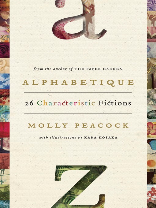 Title details for Alphabetique, 26 Characteristic Fictions by Molly Peacock - Available